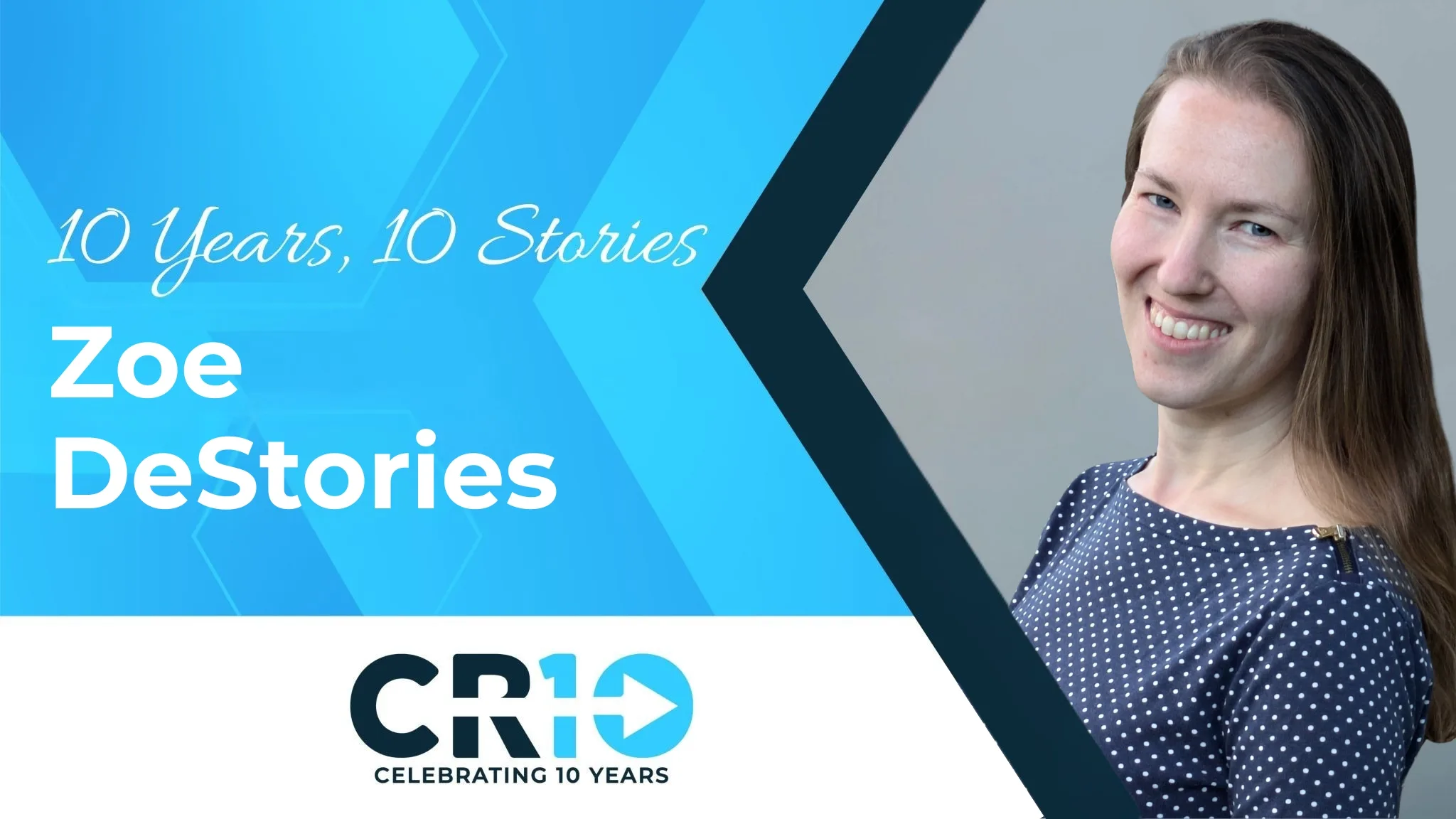 10 Years, 10 Stories – Zoe DeStories