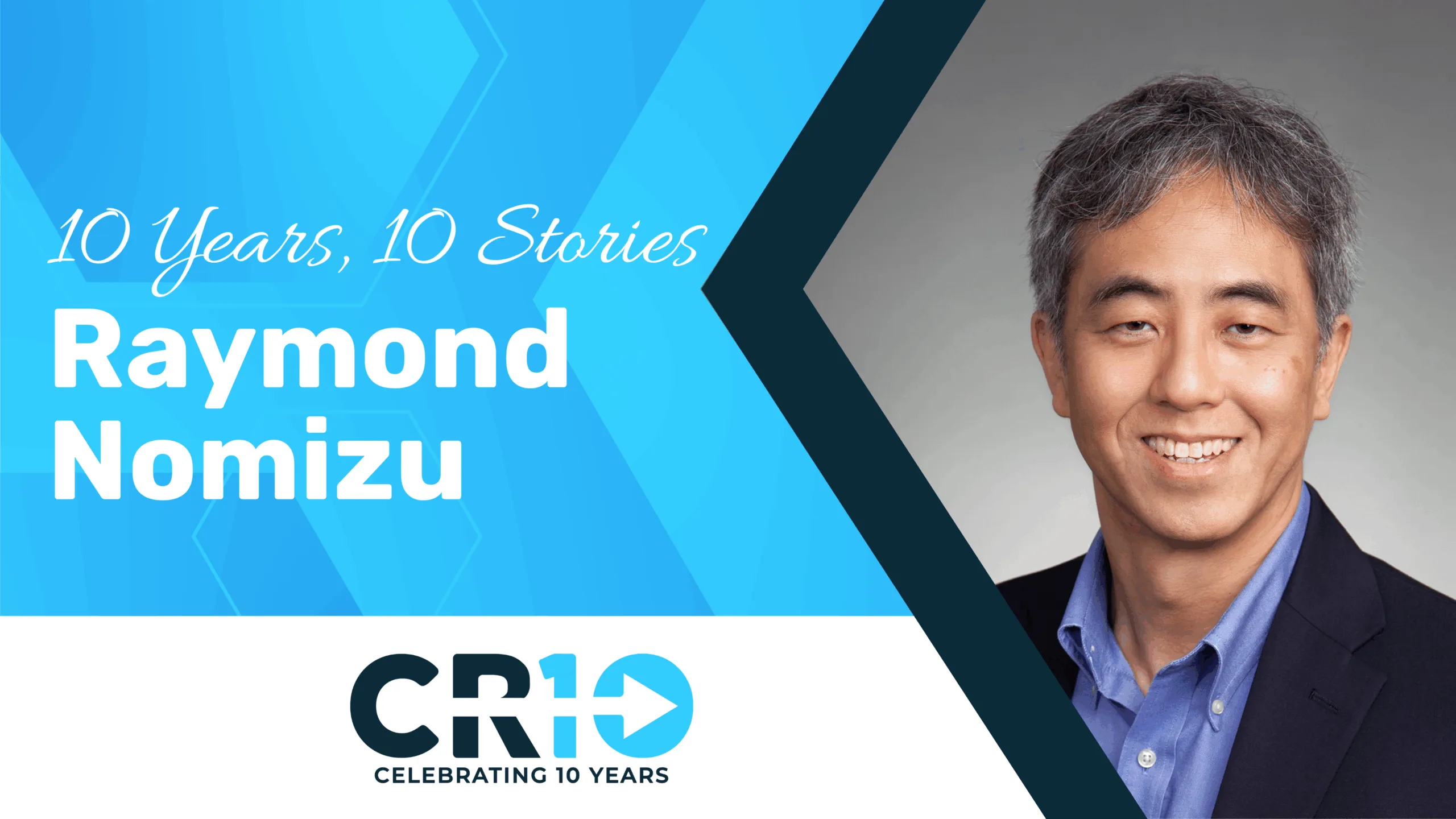 10 Years, 10 Stories – Raymond Nomizu