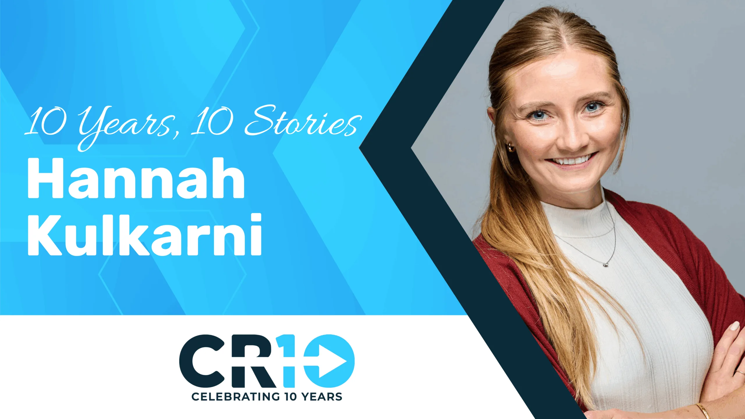 10 Years, 10 Stories – Hannah Kulkarni