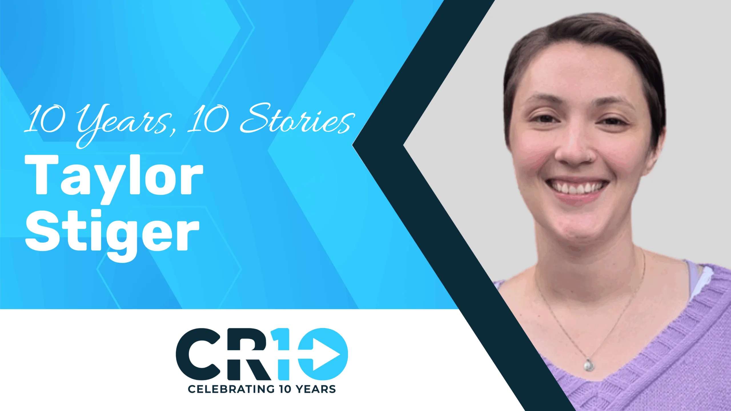 10 Years, 10 Stories – Taylor Stiger