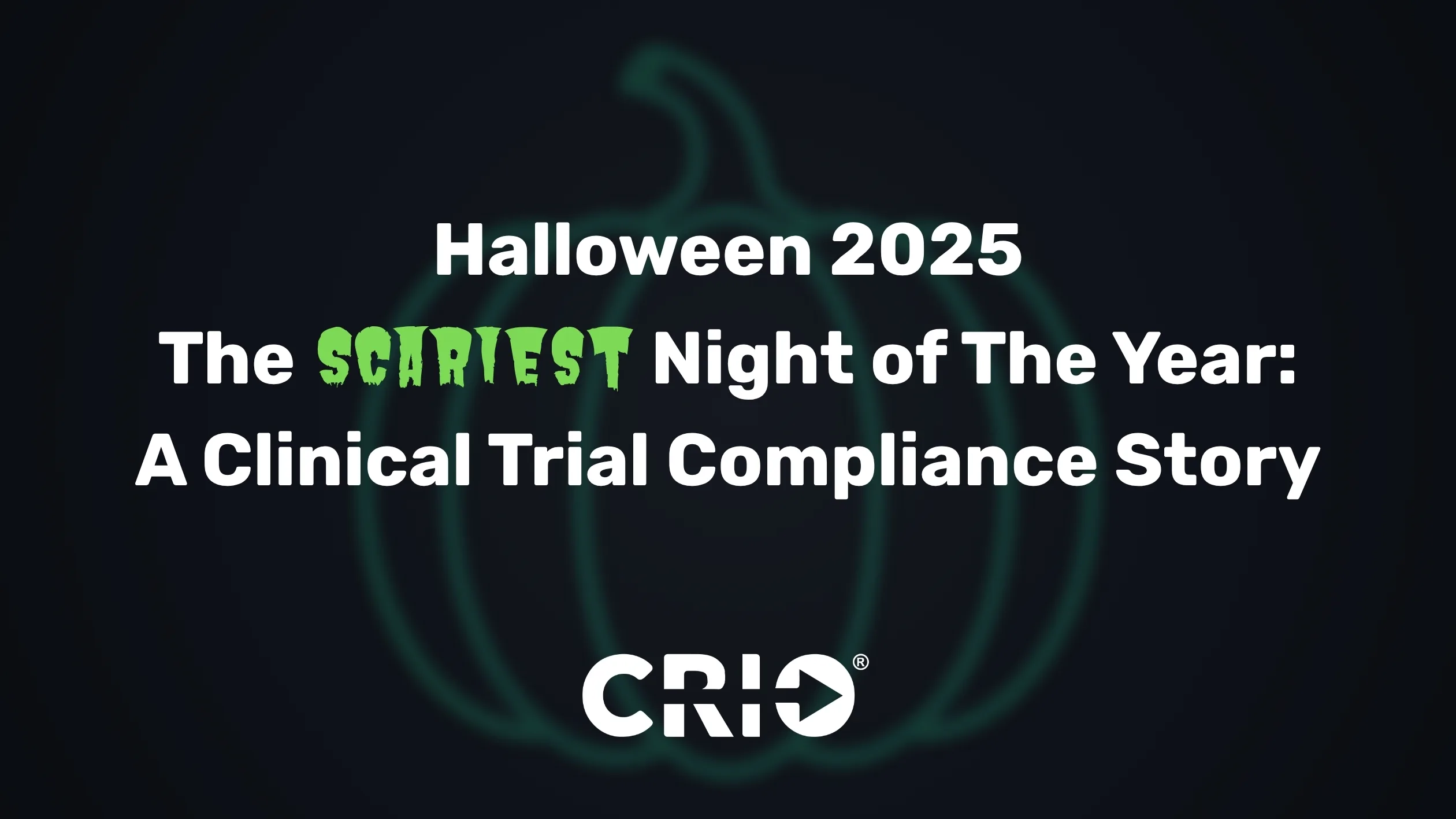 The Scariest Night of the Year: A Clinical Trial Compliance Story